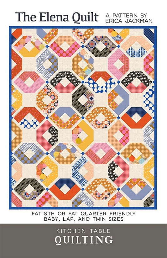 The Elena Quilt Pattern (Kitchen Table Quilting)