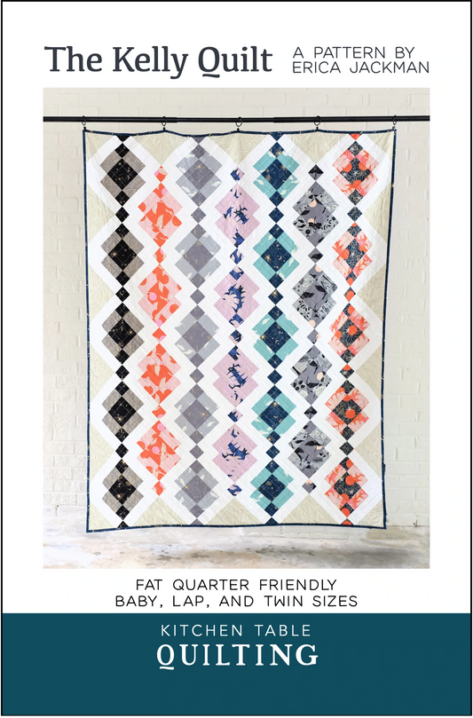 The Kelly Quilt Pattern (Kitchen Table Quilting)